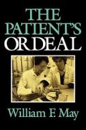 The Patient's Ordeal di William May edito da Indiana University Press