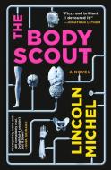 The Body Scout di Lincoln Michel edito da ORBIT