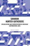Saharan Hunter-Gatherers di Savino di Lernia edito da Taylor & Francis Ltd