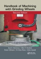 Handbook Of Machining With Grinding Wheels di Ioan D. Marinescu, Mike P. Hitchiner, Eckart Uhlmann, W. Brian Rowe, Ichiro Inasaki edito da Taylor & Francis Ltd