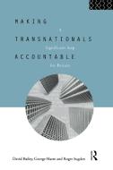 Making Transnationals Accountable di David Bailey, George Harte, Roger Sugden edito da Taylor & Francis Ltd