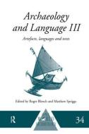 Archaeology and Language III edito da Taylor & Francis Ltd