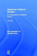 American Cultural Studies di Neil Campbell, Alasdair Kean edito da Taylor & Francis Ltd