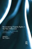 Re-conceiving Property Rights in the New Millennium edito da Taylor & Francis Ltd