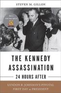 Kennedy Assassination di Steven M. Gillon edito da The Perseus Books Group