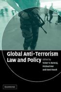 Global Anti-terrorism Law And Policy edito da Cambridge University Press