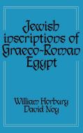Jewish Inscriptions of Graeco-Roman Egypt di William Horbury, David Noy edito da Cambridge University Press
