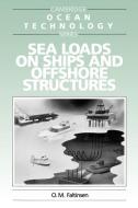 Sea Loads on Ships and Offshore Structures di Odd M. Faltinsen edito da Cambridge University Press