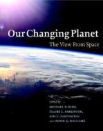 Our Changing Planet di Michael D. King edito da Cambridge University Press