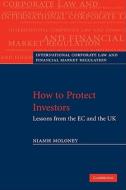 How to Protect Investors di Niamh Moloney edito da Cambridge University Press