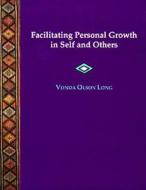 Facilitating Personal Growth In Self And Others di Vonda Long edito da Cengage Learning, Inc