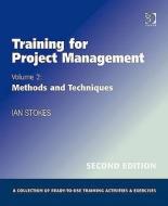 Training For Project Management di Ian Stokes edito da Gower Publishing Ltd
