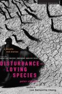 Disturbance-Loving Species di Peter Chilson edito da HOUGHTON MIFFLIN