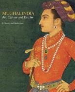 Mughal India di J. P. Losty, Malini Roy edito da The British Library Publishing Division