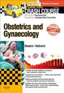 Crash Course Obstetrics And Gynaecology Updated Print + Ebook Edition di Dr. Chidimma Onwere, Hemant N. Vakharia edito da Elsevier Health Sciences