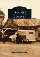 Oconee County di Piper Peters Aheron edito da ARCADIA PUB (SC)