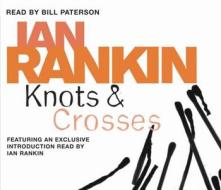 Knots And Crosses di Ian Rankin edito da Orion Publishing Co