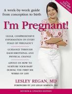 I'm Pregnant!: A Week-By-Week Guide from Conception to Birth di Lesley Regan edito da DK Publishing (Dorling Kindersley)