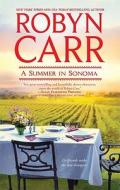 A Summer in Sonoma di Robyn Carr edito da Mira Books