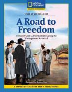 Content-Based Chapter Books Fiction (Social Studies: Stand Up and Speak Out): A Road to Freedom di George Capaccio edito da NATL GEOGRAPHIC SOC