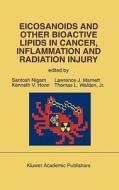 Eicosanoids and Other Bioactive Lipids in Cancer, Inflammation and Radiation Injury: Proceedings of the 2nd Internationa di S. K. Nigam, International Conference on Eicosanoids edito da SPRINGER NATURE