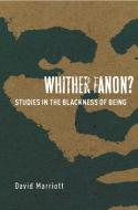 Whither Fanon? di David Marriott edito da Stanford University Press