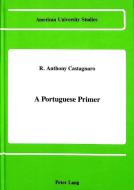 A Portuguese Primer di R. Anthony Castagnaro edito da Lang, Peter