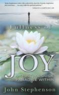 Fullness Of Joy di John Stephenson edito da Devorss & Co ,u.s.