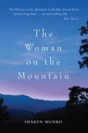 The Woman on the Mountain di Sharyn Munro edito da EXISLE PUB