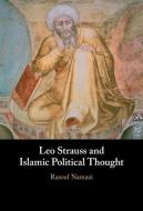 Leo Strauss and Islamic Political Thought di Rasoul Namazi edito da CAMBRIDGE