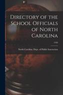 Directory of the School Officials of North Carolina; 1930 edito da LIGHTNING SOURCE INC