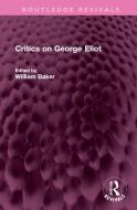 Critics On George Eliot edito da Taylor & Francis Ltd