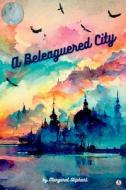 A Beleaguered City di Margaret Oliphant edito da Sheba Blake Publishing
