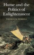 Hume and the Politics of Enlightenment di Thomas W. Merrill edito da Cambridge University Press