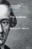 The Sublime di Melissa McBay Merritt edito da Cambridge University Press