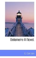 Delamere A Novel. di Curzon edito da Bibliolife