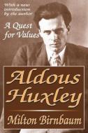Aldous Huxley di Milton Birnbaum edito da Taylor & Francis Ltd