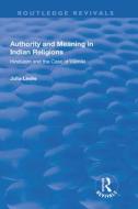 Authority And Meaning In Indian Rel di LESLIE edito da Taylor & Francis