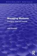 Managing Madness di Joan Busfield edito da Taylor & Francis Ltd