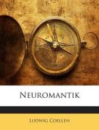 Neuromantik di Ludwig Coellen edito da Nabu Press