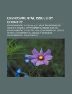 Environmental Issues By Country: Environmental Issues In The Niger Delta, Environmental Issues In Thailand, Environmental Issues In Afghanistan di Source Wikipedia edito da Books Llc