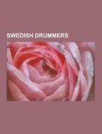 Swedish Drummers di Source Wikipedia edito da University-press.org