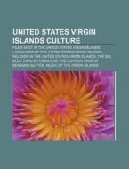 United States Virgin Islands Culture: Films Shot in the United States Virgin Islands, Languages of the United States Virgin Islands di Source Wikipedia edito da Books LLC, Wiki Series