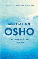 Meditation: The First and Last Freedom di Osho edito da ST MARTINS PR