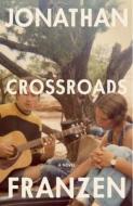 Crossroads di Jonathan Franzen edito da PICADOR