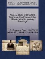 Atkins V. State Of Ohio U.s. Supreme Court Transcript Of Record With Supporting Pleadings di Smith W Bennett, Henry W Harter edito da Gale Ecco, U.s. Supreme Court Records