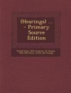 (Hearings) ... - Primary Source Edition edito da Nabu Press