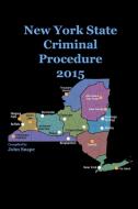New York State Criminal Procedure 2015 di John Snape edito da Lulu.com
