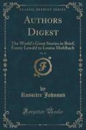 Authors Digest, Vol. 12 di Rossiter Johnson edito da Forgotten Books