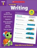 Scholastic Success with Writing Grade 1 di Scholastic Teaching Resources edito da SCHOLASTIC TEACHING RES